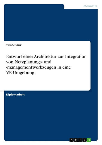 Entwurf einer Architektur zur Integration von Netzplanungs- und -managementwerkzeugen in eine VR-Umgebung