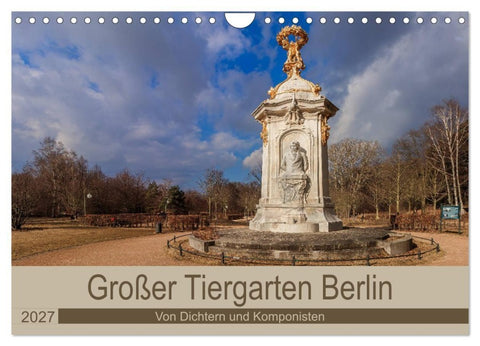 Großer Tiergarten Berlin - Von Dichtern und Komponisten (Wandkalender 2027 DIN A4 quer), CALVENDO Monatskalender
