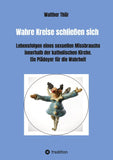 Wahre Kreise schließen sich