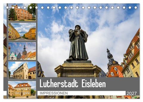 Lutherstadt Eisleben Impressionen (Tischkalender 2027 DIN A5 quer), CALVENDO Monatskalender