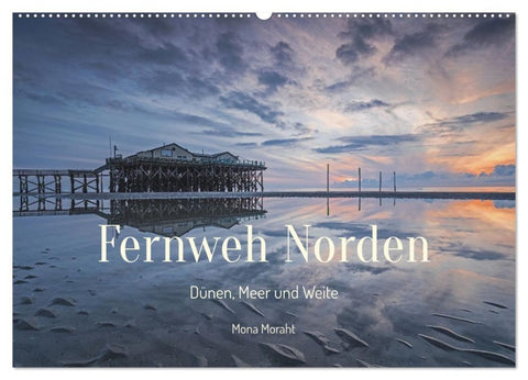 Fernweh Norden - Dünen, Meer und Weite (Wandkalender 2027 DIN A2 quer), CALVENDO Monatskalender