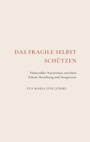 Das fragile Selbst schützen