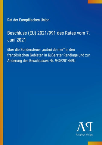 Beschluss (EU) 2021/991 des Rates vom 7. Juni 2021