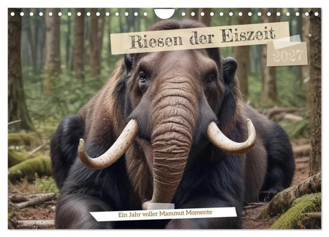 Riesen der Eiszeit – Ein Jahr voller Mammut Momente (Wandkalender 2027 DIN A4 quer), CALVENDO Monatskalender