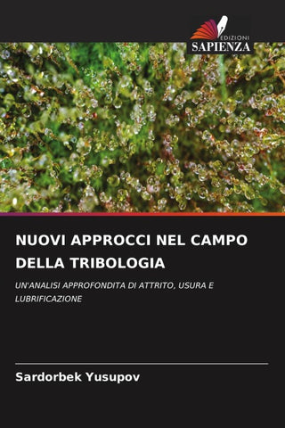 NUOVI APPROCCI NEL CAMPO DELLA TRIBOLOGIA