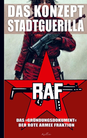 Das Konzept Stadtguerilla - Das ¿Gründungsdokument¿ der Rote Armee Fraktion