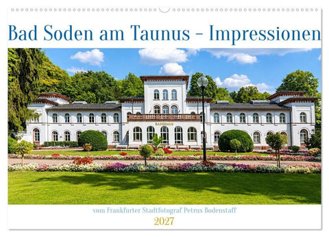 Bad Soden am Taunus Impressionen (Wandkalender 2027 DIN A2 quer), CALVENDO Monatskalender