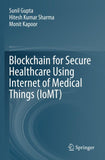 Blockchain for Secure Healthcare Using Internet of Medical Things (IoMT)