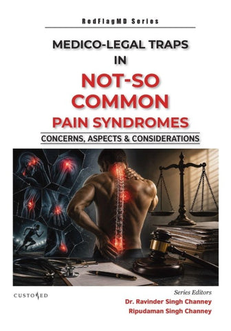 Medico-Legal Traps in Not - So - Common Pain Syndromes