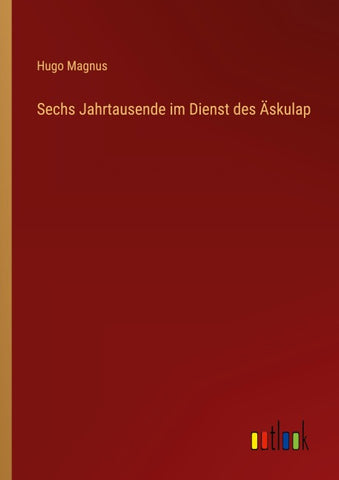 Sechs Jahrtausende im Dienst des Äskulap