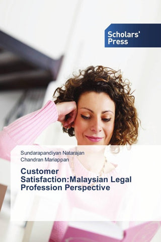 Customer Satisfaction:Malaysian Legal Profession Perspective