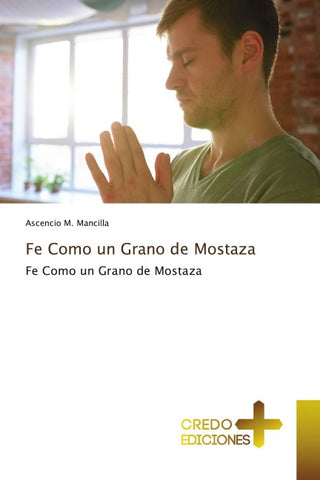 Fe Como un Grano de Mostaza