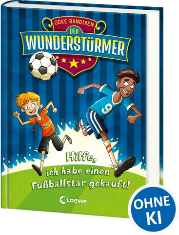 Der Wunderstürmer (Band 1) - Hilfe, ich habe einen Fußballstar gekauft!