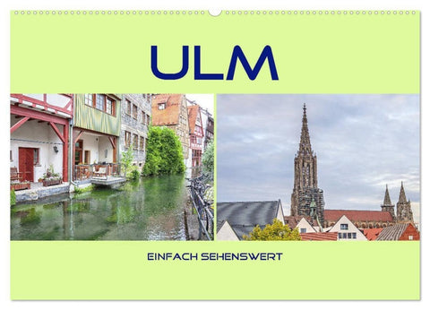 Ulm - einfach sehenswert (Wandkalender 2027 DIN A2 quer), CALVENDO Monatskalender