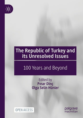 The Republic of Turkey and its Unresolved Issues