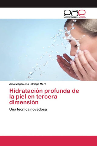 Hidratación profunda de la piel en tercera dimensión
