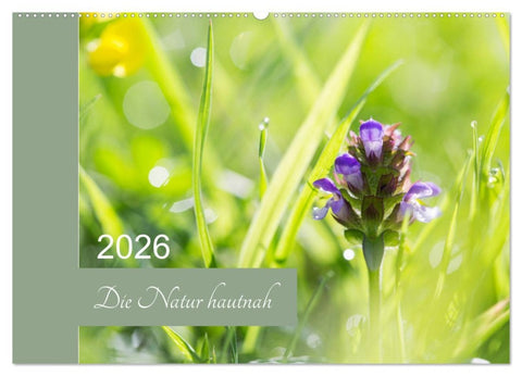 Die Natur hautnah (Wandkalender 2026 DIN A2 quer), CALVENDO Monatskalender