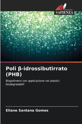 Poli ¿-idrossibutirrato (PHB)