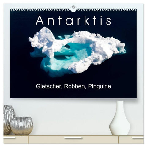 Antarktis Gletscher, Robben, Pinguine (hochwertiger Premium Wandkalender 2026 DIN A2 quer), Kunstdruck in Hochglanz