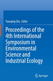 Proceedings of the 4th International Symposium in Environmental Science and Industrial Ecology