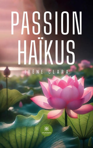 Passion haïkus