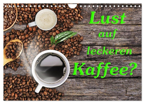 Lust auf leckeren Kaffee? (Wandkalender 2027 DIN A4 quer), CALVENDO Monatskalender