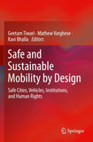 Safe and Sustainable Mobility by Design