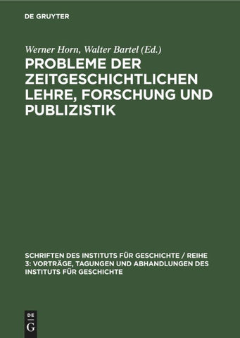 Probleme der zeitgeschichtlichen Lehre, Forschung und Publizistik