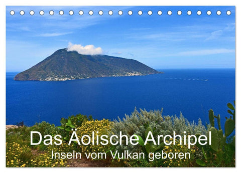 Das Äolische Archipel - Inseln vom Vulkan geboren (Tischkalender 2026 DIN A5 quer), CALVENDO Monatskalender