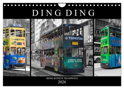 Ding Ding - Hong Kong's Tramways (Wandkalender 2026 DIN A4 quer), CALVENDO Monatskalender