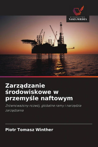 Zarz¿dzanie ¿rodowiskowe w przemy¿le naftowym