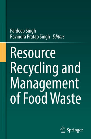 Resource Recycling and Management of Food Waste