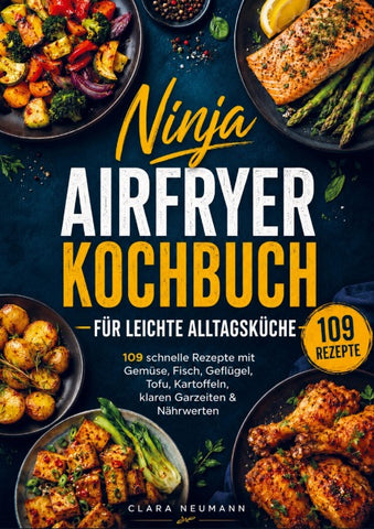 Ninja Airfryer Kochbuch für leichte Alltagsküche