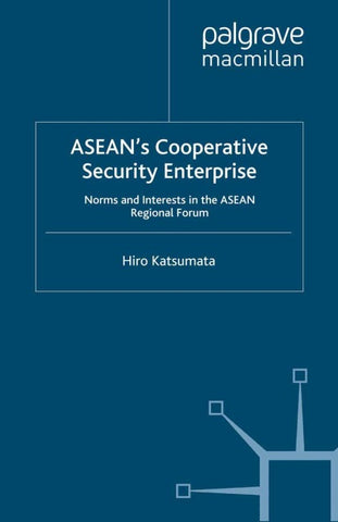 ASEAN’s Cooperative Security Enterprise