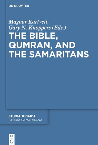 The Bible, Qumran, and the Samaritans
