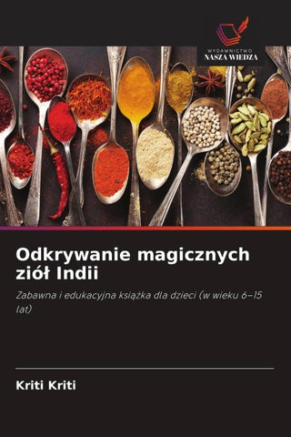 Odkrywanie magicznych zió¿ Indii