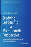 Studying Leadership from a Microgenetic Perspective