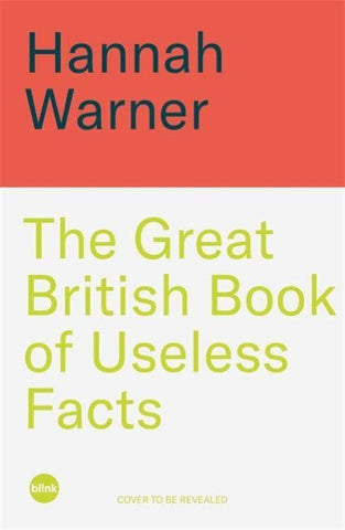 The Great British Book of Useless Facts