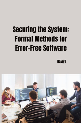 Securing the System: Formal Methods for Error-Free Software