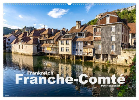 Frankreich - Franche-Comté (Wandkalender 2027 DIN A2 quer), CALVENDO Monatskalender