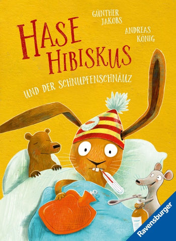 Hase Hibiskus und der Schnupfenschnäuz