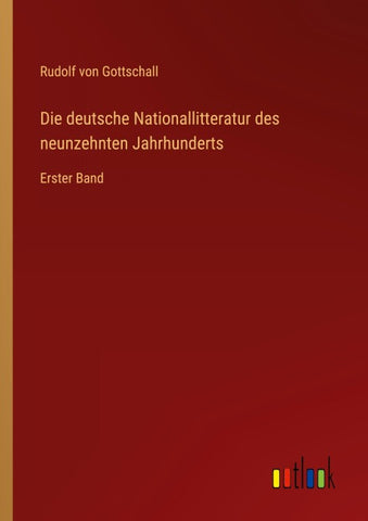 Die deutsche Nationallitteratur des neunzehnten Jahrhunderts
