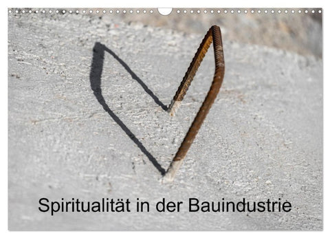 Spiritualität in der Bauindustrie (Wandkalender 2027 DIN A3 quer), CALVENDO Monatskalender
