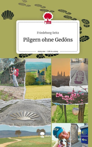 Pilgern ohne Gedöns. Life is a Story - story.one