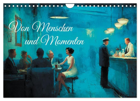 Von Menschen und Momenten (Wandkalender 2026 DIN A4 quer), CALVENDO Monatskalender