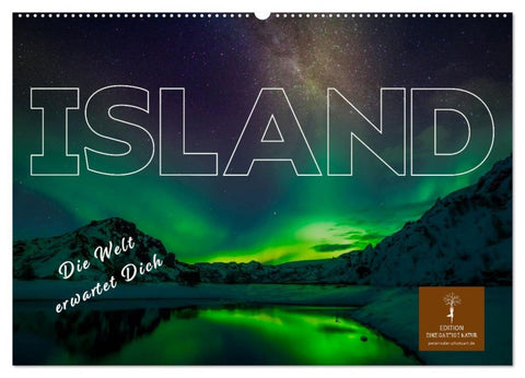 Island - die Welt erwartet Dich (Wandkalender 2027 DIN A2 quer), CALVENDO Monatskalender
