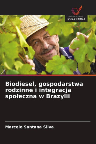 Biodiesel, gospodarstwa rodzinne i integracja spo¿eczna w Brazylii