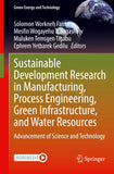 Sustainable Development Research in Manufacturing, Process Engineering, Green Infrastructure, and Water Resources