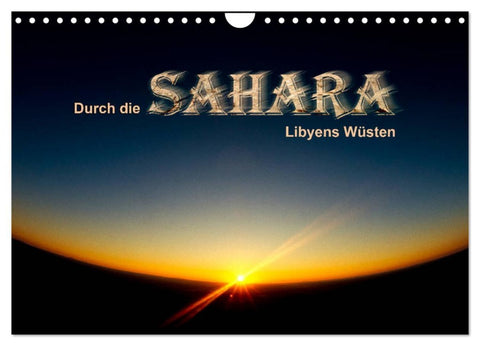 Durch die SAHARA - Libyens Wüsten (Wandkalender 2026 DIN A4 quer), CALVENDO Monatskalender