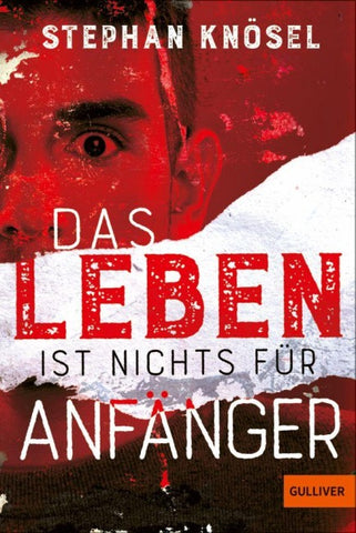 Das Leben ist nichts für Anfänger